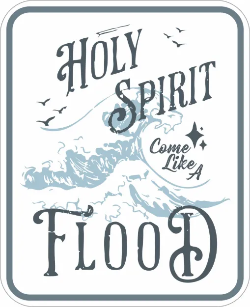 Picture of Sticker - Holy Spirit Come Like a Flood