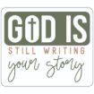 Picture of Sticker - God is Still Writing Your Story