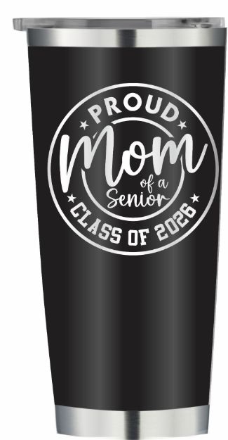 Picture of Proud Mom of a Senior - Class of 2026 on 20oz Stainless Tumbler
